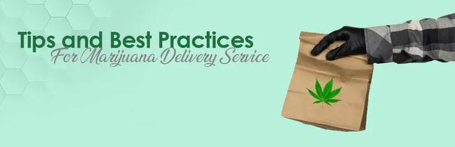 Tips and Best Practices for Marijuana Delivery Service