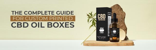 The Complete Guide for Custom Printed CBD Oil Boxes 